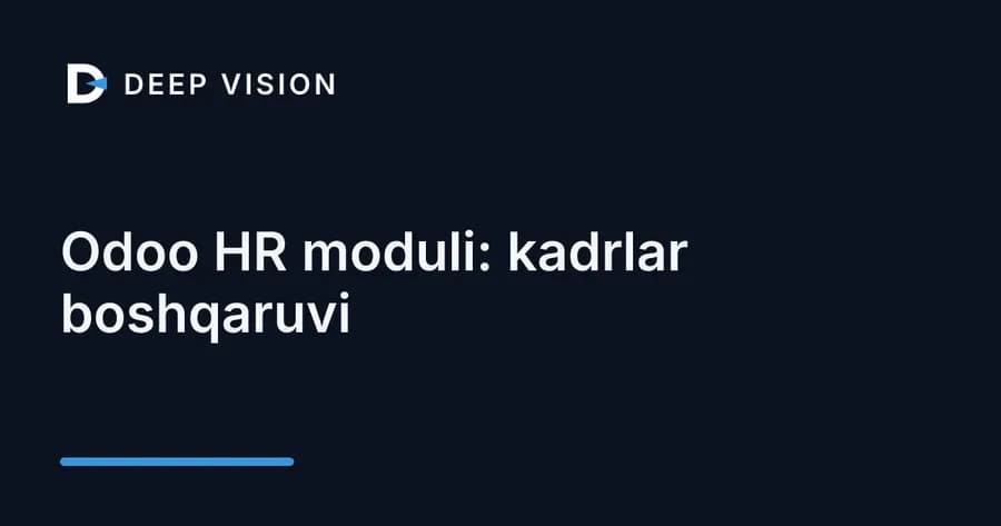 Odoo HR moduli: kadrlar boshqaruvi