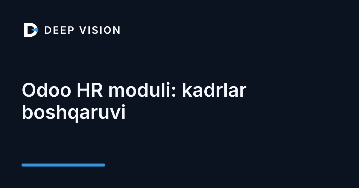 Odoo HR moduli: kadrlar boshqaruvi