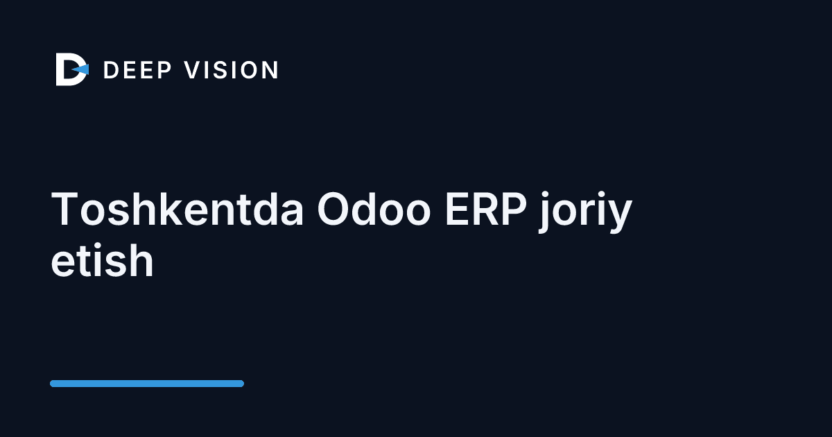Toshkentda Odoo ERP joriy etish