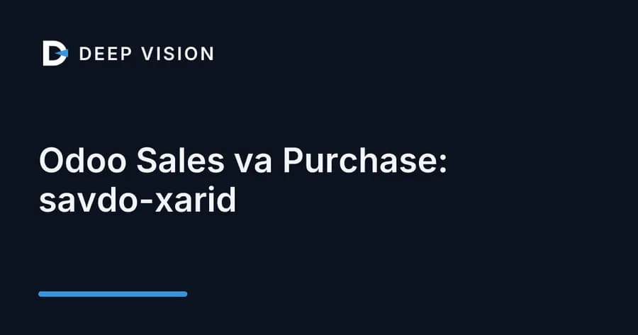 Odoo Sales va Purchase: savdo-xarid