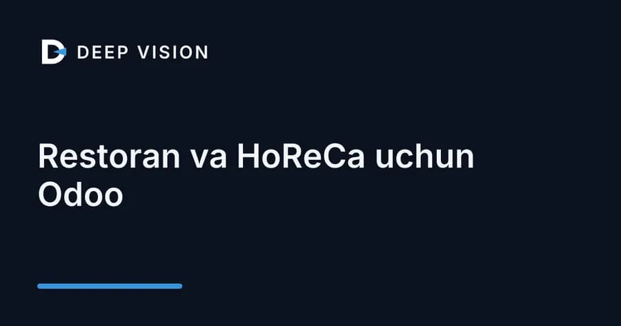Restoran va HoReCa uchun Odoo