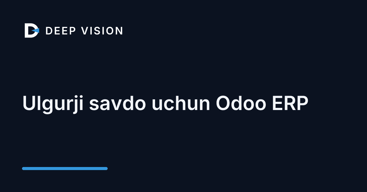 Ulgurji savdo uchun Odoo ERP